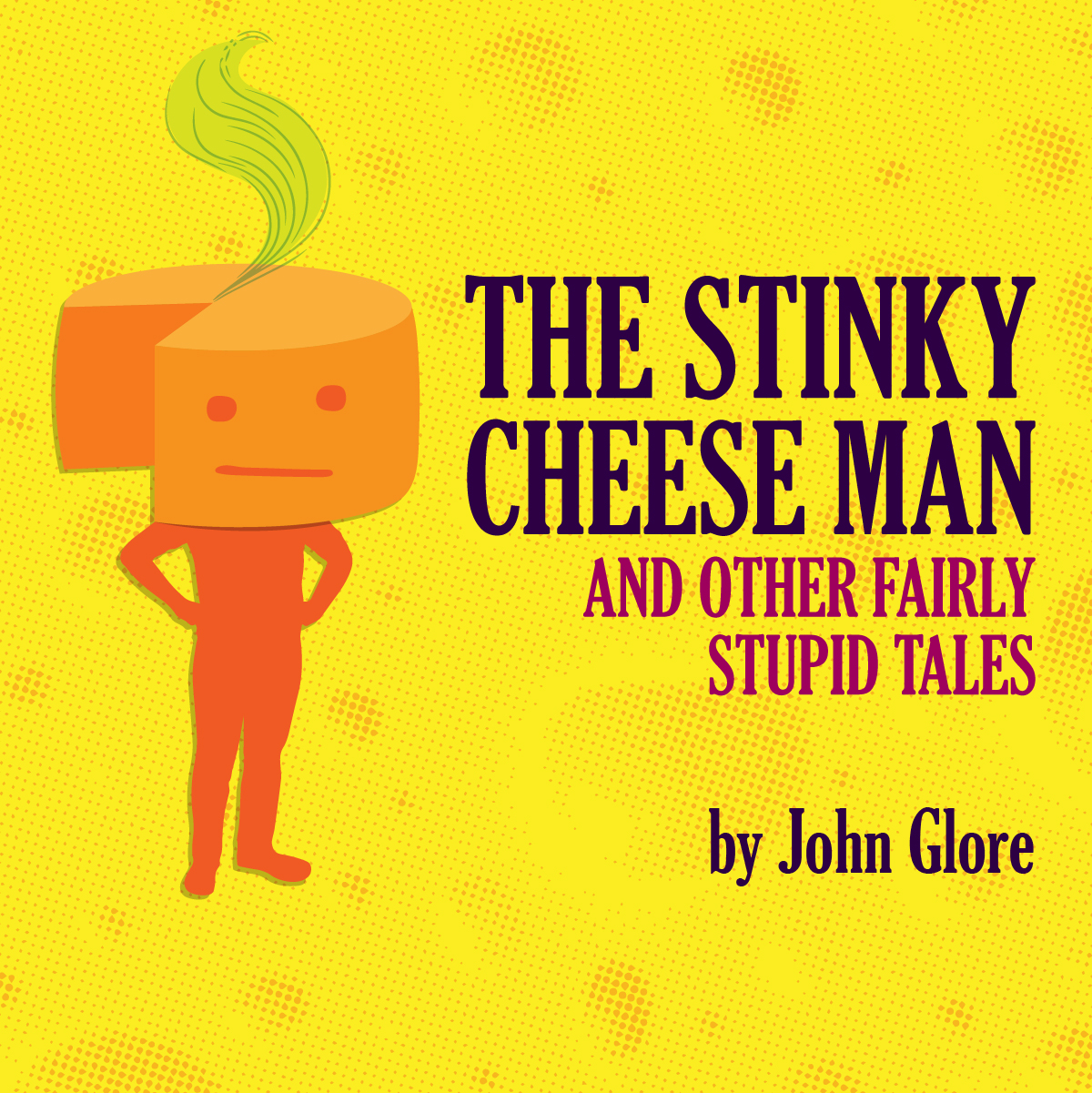 The Stinky Cheese Man