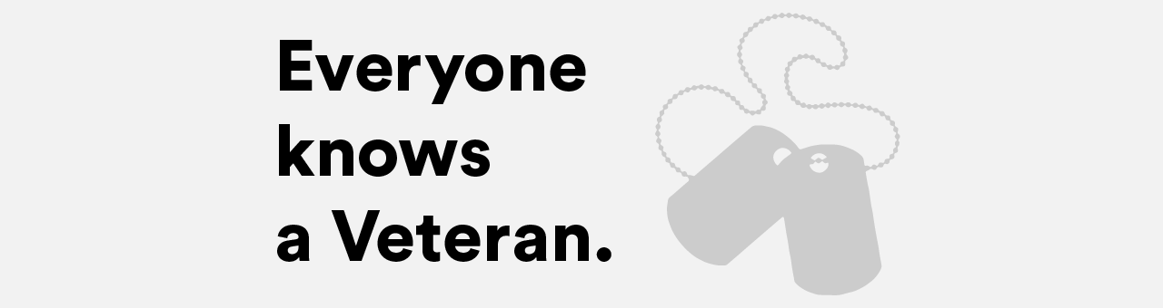 Everyone Know a Veteran text, with gray dog tag silhouette