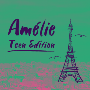 title image for Amelie Teen Edition