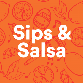 Sips & Salsa logo shows fruit slices and music notes in orange on an orange background, with the words "Sips & Salsa" in the foreground