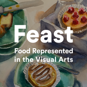 Painting of pastries with the text Feast - Food Represented in the Visual Arts